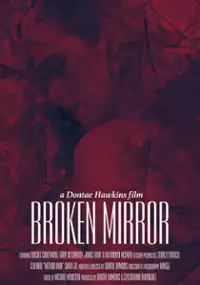 Plakat filmu Broken Mirror: A Dontae Hawkins Film