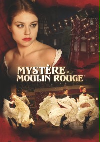 Tajemnice Paryża: Morderstwa w Moulin Rogue