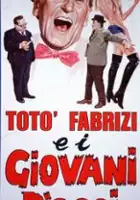 plakat filmu Tot&ograve;, Fabrizi e i giovani d'oggi