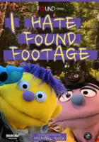I Hate Found Footage
