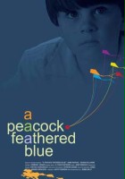 plakat filmu A Peacock-Feathered Blue