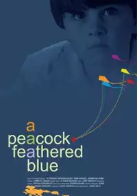 Plakat filmu A Peacock-Feathered Blue