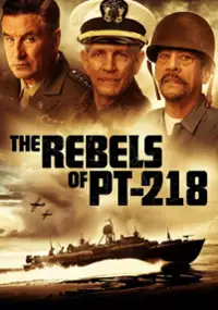 Plakat filmu The Rebels of PT-218