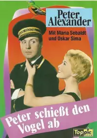 Plakat filmu Peter schießt den Vogel ab
