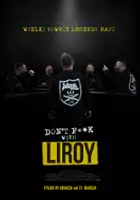 plakat filmu Don't F**k with Liroy