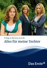 Plakat filmu Alles für meine Tochter