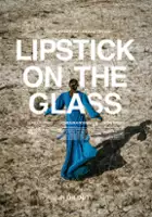 Mina Tander / Lipstick on the Glass