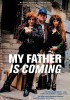 My Father Is Coming