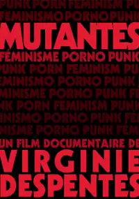 Plakat filmu Mutantes: féminisme porno punk