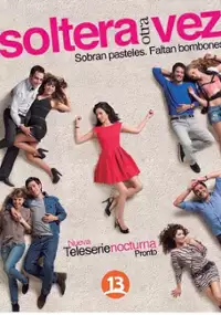 Plakat serialu Soltera Otra Vez