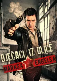 Plakat filmu Dječaci iz ulice Marksa i Engelsa