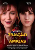 plakat filmu Trai&ccedil;&atilde;o Entre Amigas