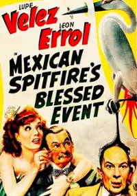 Plakat filmu Mexican Spitfire&#39;s Blessed Event