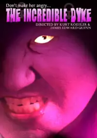 Plakat filmu The Incredible Dyke