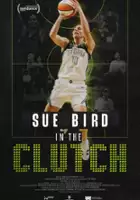 plakat filmu Sue Bird: In the Clutch