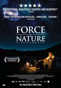 Plakat filmu Force of Nature: The David Suzuki Movie
