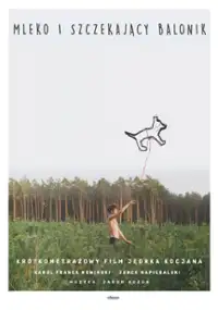 Plakat filmu Mleko i szczekający balonik