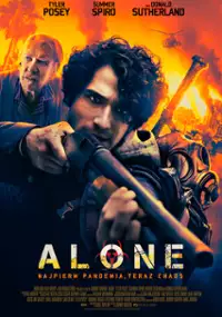 Plakat filmu Alone. Najpierw pandemia, teraz chaos