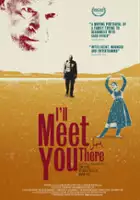 plakat filmu I'll Meet You There