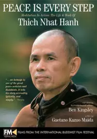 Plakat filmu Peace Is Every Step: Meditation in Action: The Life and Work of Thich Nhat Hanh