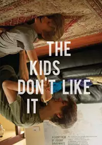Plakat filmu The Kids Don't Like It