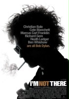 plakat filmu I'm Not There. Gdzie indziej jestem