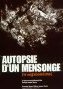 Plakat filmu Autopsie d'un mensonge - Le négationnisme