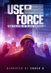 Plakat filmu Use of Force: The Policing of Black America