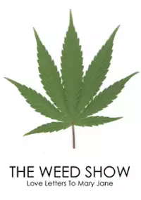 Plakat filmu The Weed Show: Love Letters to Mary Jane