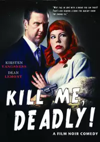 Plakat filmu Kill Me, Deadly