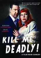 plakat filmu Kill Me, Deadly