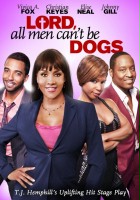 plakat filmu Lord All Men Can't Be Dogs
