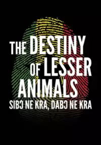 Plakat filmu The Destiny of Lesser Animals