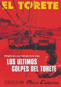 Plakat filmu Los &Uacute;ltimos golpes de &#39;El Torete&#39;