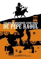 Nicolas Bianco Levrin / Les Rocambolesques Aventures de Pépé Raoul