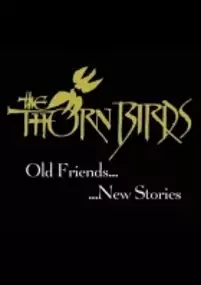 Plakat filmu The Thorn Birds: Old Friends New Stories