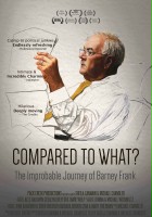 plakat filmu Compared to What: The Improbable Journey of Barney Frank