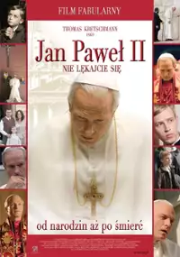 Plakat filmu Jan Paweł II: Nie lękajcie się