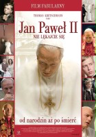 plakat filmu Jan Paweł II: Nie lękajcie się