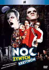 Plakat filmu Noc żywych kretynów