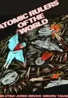 plakat filmu Atomic Rulers