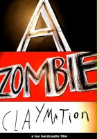 plakat filmu A Zombie Claymation