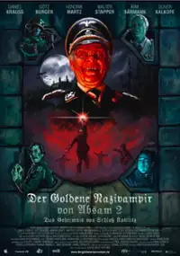 Plakat filmu Der Goldene Nazivampir von Absam 2 - Das Geheimnis von Schloß Kottlitz