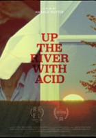 plakat filmu Up the River with Acid
