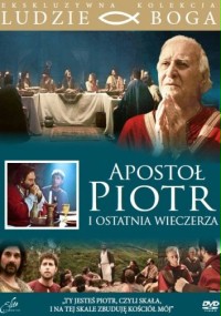 Apostoł Piotr. Ostatnia Wieczerza