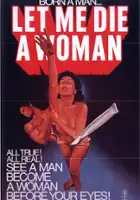 plakat filmu Let Me Die a Woman