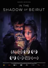 Plakat filmu In The Shadow of Beirut