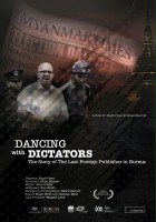 plakat filmu Dancing with Dictators: The Story of the Last Foreign Publisher in Burma