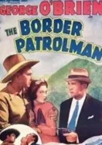 Plakat filmu The Border Patrolman