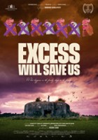 plakat filmu Excess Will Save Us